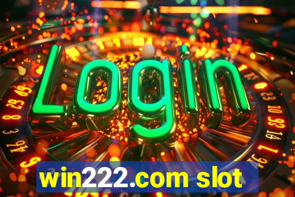 win222.com slot